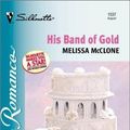 Cover Art for 9780373195374, His Band of Gold by Melissa McClone