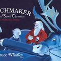 Cover Art for 9781864719567, The Watchmaker Who Saved Christmas by Bruce Whatley
