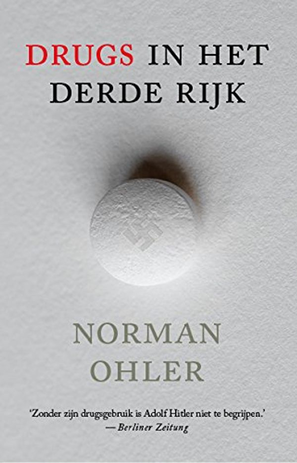 Cover Art for 9789024572267, Drugs in het Derde Rijk by Norman Ohler