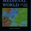 Cover Art for 9780760719763, Historical Atlas of the Medieval World : AD 600 Through 1492 by John Haywood