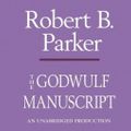 Cover Art for 9780307705105, The Godwulf Manuscript by Robert B Parker