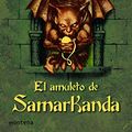 Cover Art for 9788484412397, El amuleto de Samarkanda / The Amulet of Samarkand by Jonathan Stroud