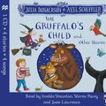 Cover Art for 9781509883196, The Gruffalo's Child and Other Stories CD by Julia Donaldson