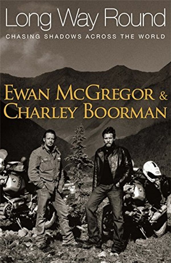 Cover Art for 9780316728683, Long Way Round by Ewan McGregor, Charley Boorman