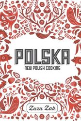 Cover Art for 9781849497268, Polska: New Polish Cooking by Zuza Zak