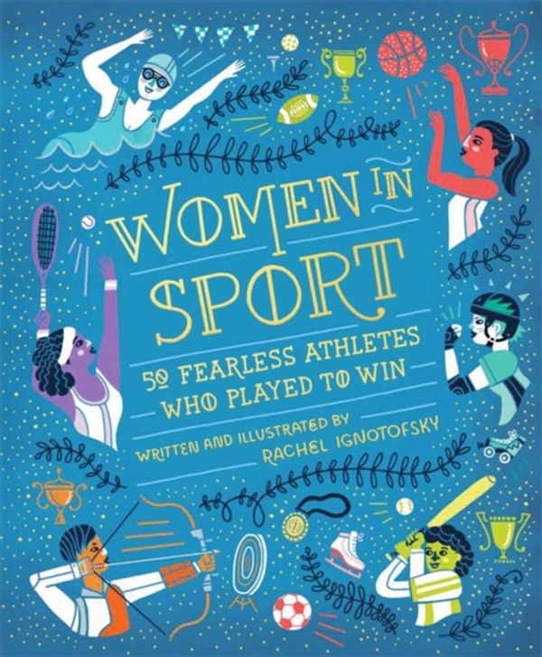 Cover Art for 9781526360922, Women in Sport by Rachel Ignotofsky