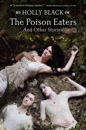 Cover Art for 9781442412323, The Poison Eaters: And Other Stories by Holly Black