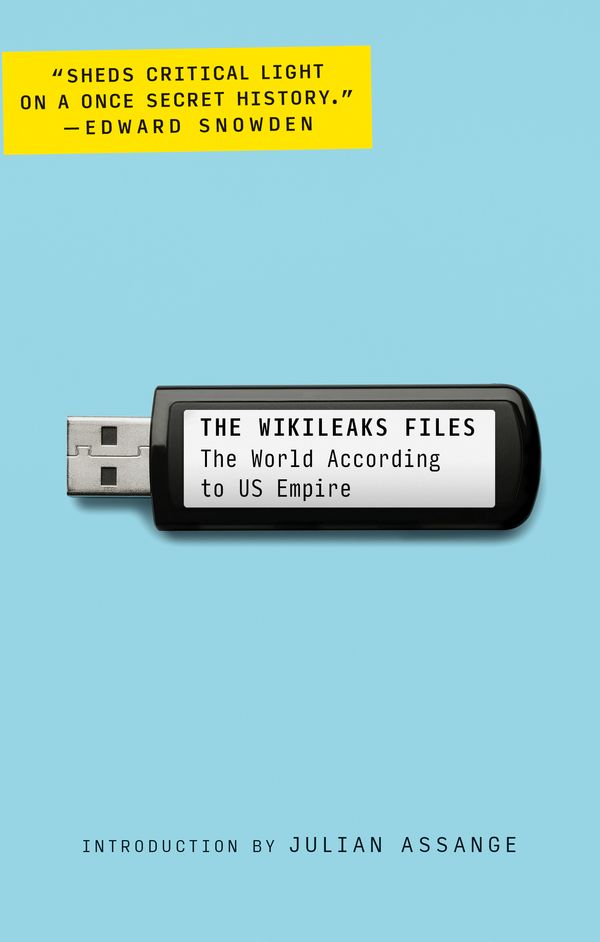 Cover Art for 9781784786212, The Wikileaks Files: The World According to Us Empire by WikiLeaks