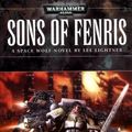Cover Art for 9781844163885, Sons of Fenris by Lee Lightner