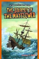 Cover Art for 9781448851867, The Journey of the Mayflower (Jr. Graphic Colonial America) by Andrea P. Smith