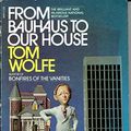 Cover Art for 9780671687212, From Bauhaus to Our House by Thomas Wolfe