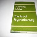 Cover Art for 9780433318019, Art of Psychotherapy by Anthony Storr