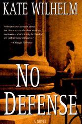 Cover Art for 9780312209537, No Defense by Kate Wilhelm