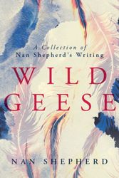 Cover Art for 9781912916108, Wild Geese by Nan Shepherd