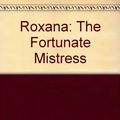 Cover Art for 9781582872674, Roxana: Or, the Fortunate Mistress by Daniel Defoe