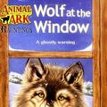 Cover Art for 9780439448963, Wolf at the Window (Animal Ark Hauntings #7) by Ben M. Baglio