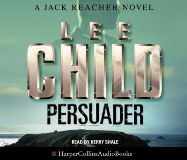 Cover Art for 9780007164264, Persuader by Lee Child