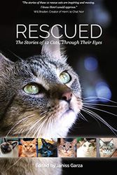 Cover Art for 9781941433003, Rescued: The Stories of 12 Cats, Through Their Eyes by Liz Mugavero