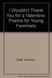Cover Art for 9780805027563, I Wouldn't Thank You for a Valentine by Carol Ann Duffy