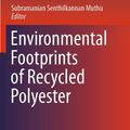 Cover Art for 9789811395802, Environmental Footprints of Recycled Polyester by Subramanian Senthilkannan Muthu