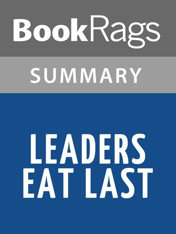 Cover Art for 1230001015096, Leaders Eat Last by Simon Sinek Summary & Study Guide by BookRags