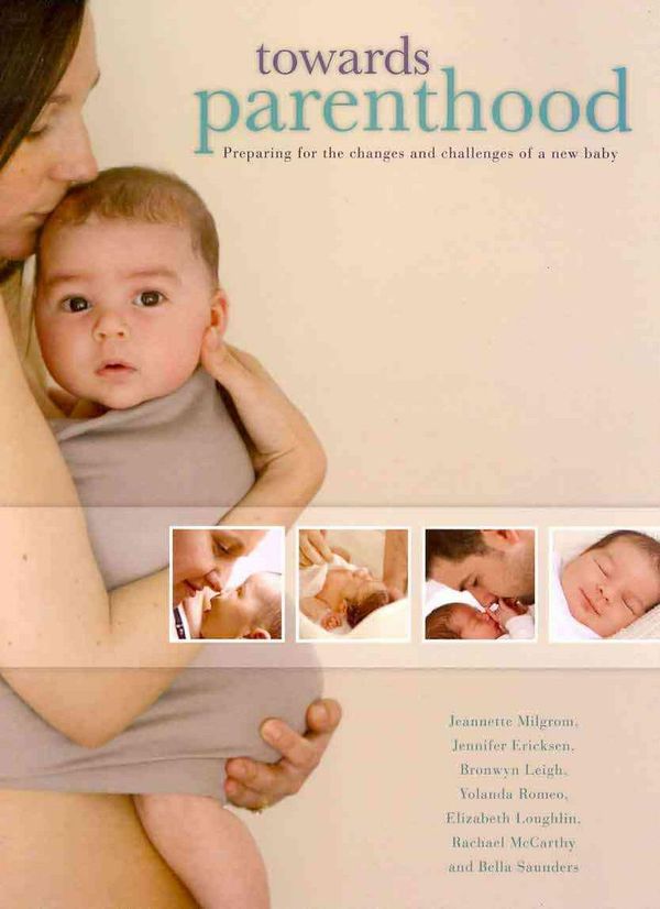 Cover Art for 9780864318411, Towards Parenthood by Jannette Milgrom, Jennifer Ericksen, Bronwyn Leigh, Yolanda Romeo, Elizabeth Loughlin, Rachael McCarthy, Bella Saunders