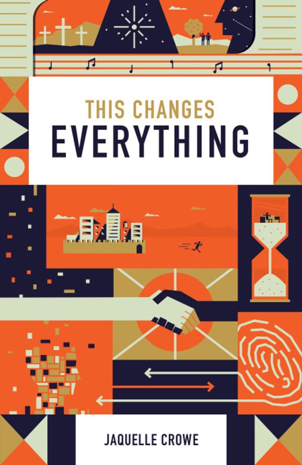 Cover Art for 9781682163849, This Changes Everything (Pack of 25) by Crossway