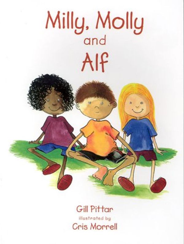 Cover Art for 9781869720223, Milly, Molly and Alf by Gill Pittar