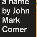 Cover Art for 9781536616439, God Has a Name: Library Edition by John Mark Comer