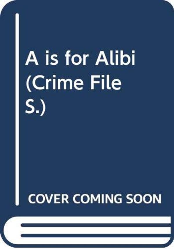 Cover Art for 9780333466308, A is for Alibi (Crime File S.) by Sue Grafton