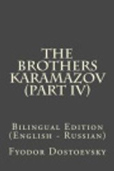 Cover Art for 9781533297457, The Brothers Karamazov (Part IV)Bilingual Edition (English - Russian) by Fyodor Mikhailovich Dostoevsky