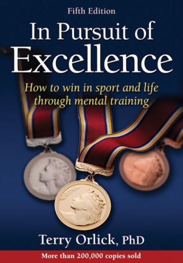 Cover Art for 9781450496506, In Pursuit of Excellence 5th Edition by Terry Orlick