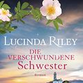 Cover Art for B08KJCGB5N, Die verschwundene Schwester: Roman (Die sieben Schwestern 7) (German Edition) by Lucinda Riley