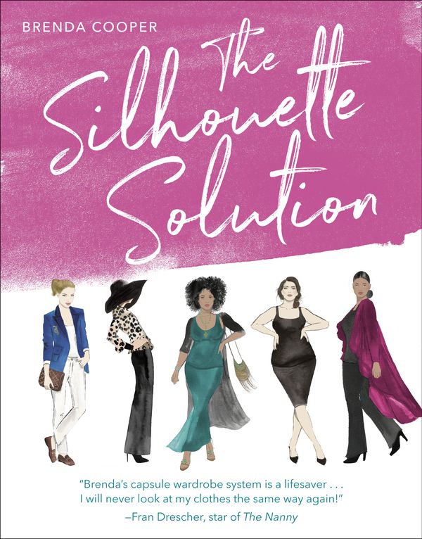 Cover Art for 9780593139103, The Silhouette Solution: Using What You Have to Get the Look You Want by Brenda Cooper