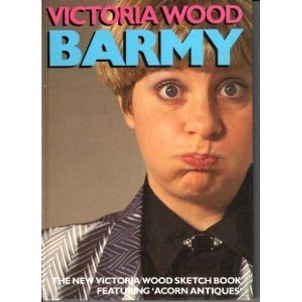 Cover Art for 9780413168702, Barmy by Victoria Wood