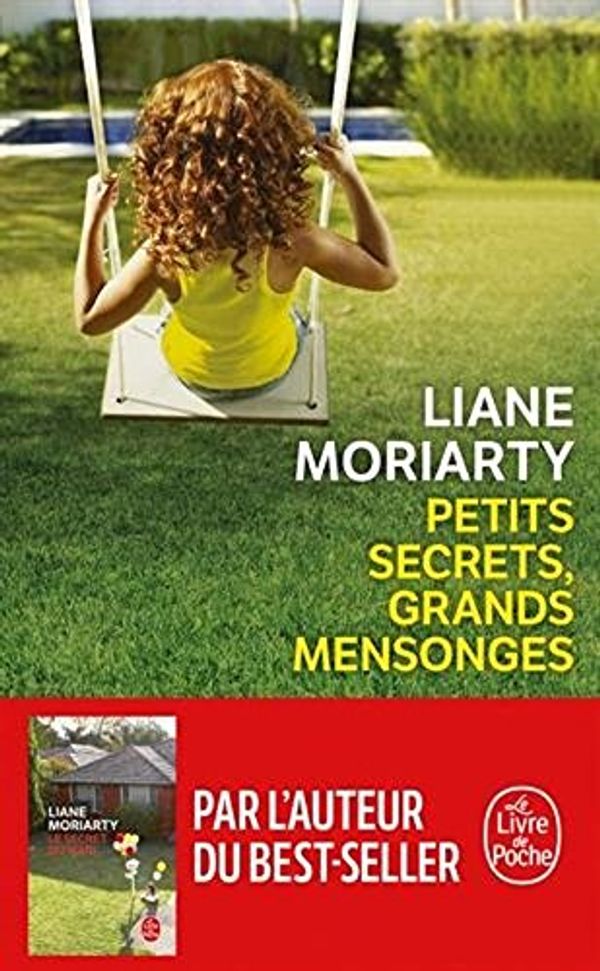 Cover Art for 9781547905713, Petits secrets, grands mensonges [ Big Little Lies ] (French Edition) by Liane Moriarty