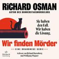 Cover Art for 9783957133212, Wir finden Mörder (We Solve Murders-Serie 1): Sie haben den Fall. Wir haben die Lösung.: 2 CDs by Richard Osman