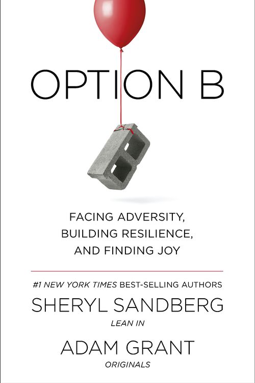 Cover Art for 9780753548271, Option B: Facing Adversity, Building Resilience and Finding Joy by Sheryl Sandberg, Adam Grant