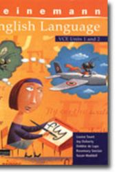 Cover Art for 9780864625670, Heinemann English Language: Vce Units 1 and 2 by Louise Taunt