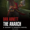 Cover Art for 9781784968519, Gaunt's Ghost: Anarch by Dan Abnett