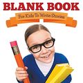Cover Art for 9781681278827, Blank Book for Kids to Write Stories by Publishing Llc, Speedy