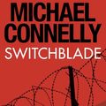 Cover Art for B00HUKDWLM, Switchblade: An original short story by Connelly, Michael