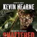 Cover Art for 9780345548498, Shattered by Kevin Hearne