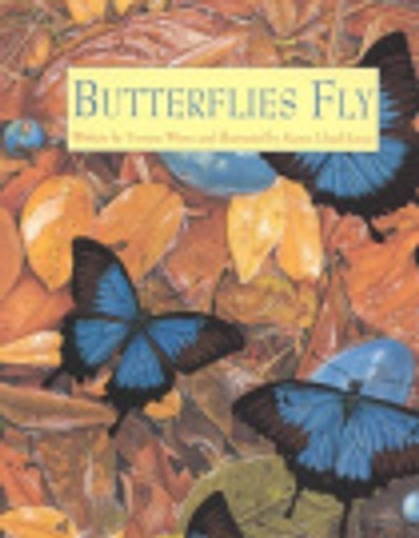 Cover Art for 9781570914461, Butterflies Fly by Yvonne Winer