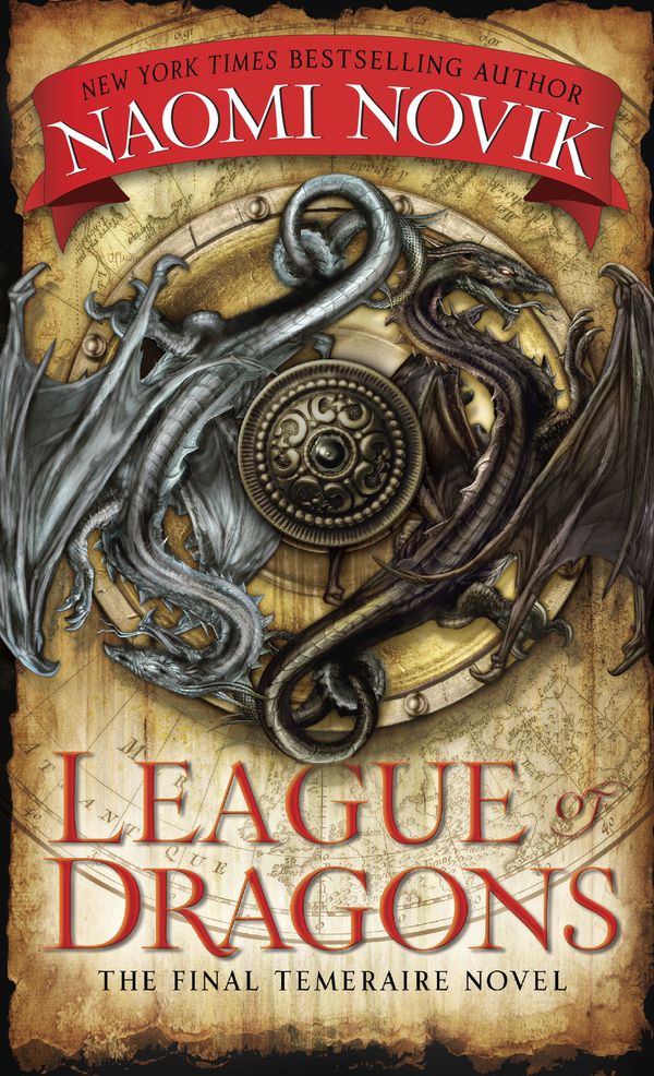 Cover Art for 9780345522931, League of DragonsTemeraire by Naomi Novik