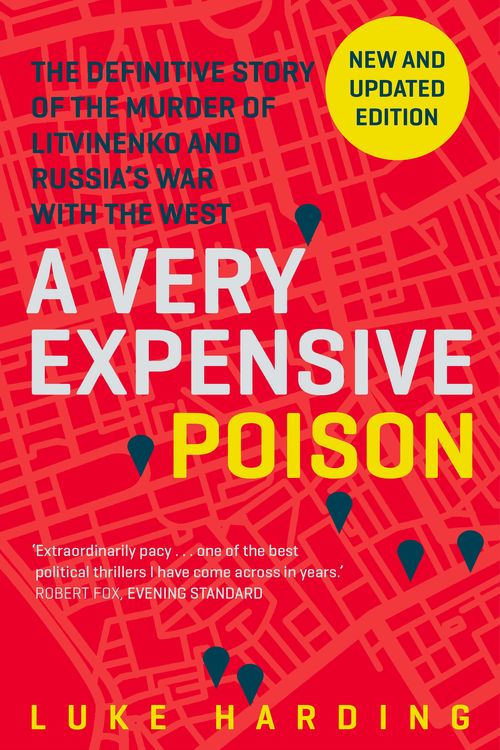 Cover Art for 9781783350940, A Very Expensive Poison by Luke Harding