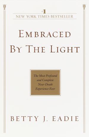 Cover Art for 9780553382150, Embraced by the Light by Betty J. Eadie