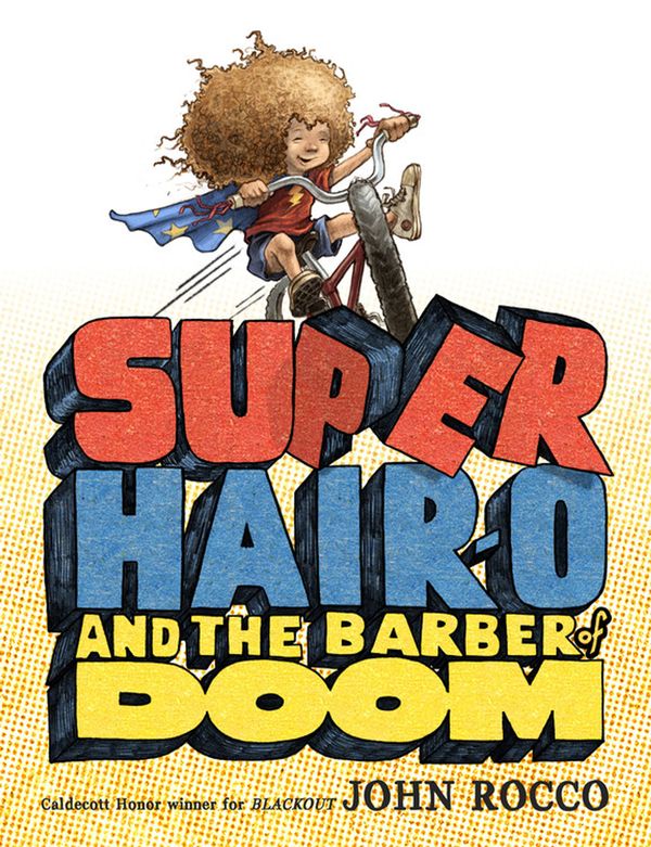 Cover Art for 9781423121893, Super Hair-o and the Barber of Doom by John Rocco