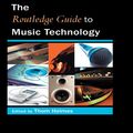 Cover Art for 9781135477875, The Routledge Guide to Music Technology by Thom Holmes