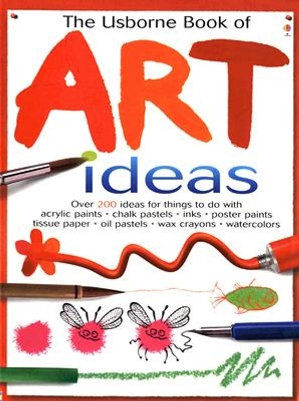 Cover Art for 9780794508937, The Usborne Book of Art Ideas by Fiona Watt